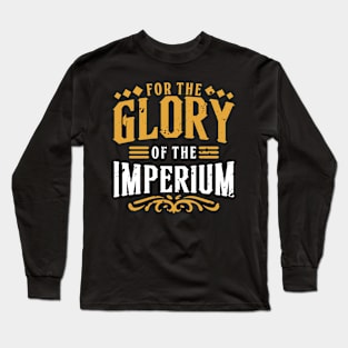 For the Glory - Imperium's Battlecry Long Sleeve T-Shirt